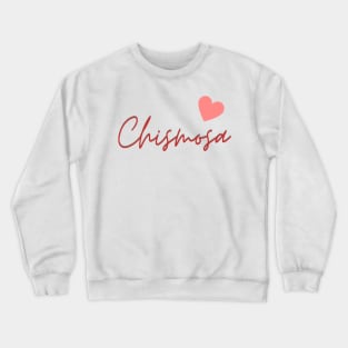 Chismosa Love Crewneck Sweatshirt